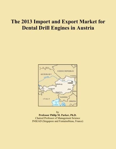 The 2013 Import and Export Market for Dental Drill Engines in Austria