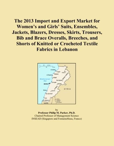 The 2013 Import and Export Market for Women's and Girls' Suits, Ensembles, Jackets, Blazers, Dresses, Skirts, Trousers, Bib and Brace Overalls, ... or Crocheted Textile Fabrics in Lebanon