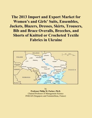 The 2013 Import and Export Market for Women's and Girls' Suits, Ensembles, Jackets, Blazers, Dresses, Skirts, Trousers, Bib and Brace Overalls, ... or Crocheted Textile Fabrics in Ukraine