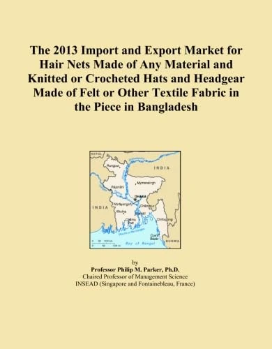 The 2013 Import and Export Market for Hair Nets Made of Any Material and Knitted or Crocheted Hats and Headgear Made of Felt or Other Textile Fabric in the Piece in Bangladesh