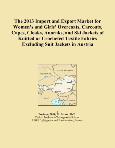 The 2013 Import and Export Market for Women's and Girls' Overcoats, Carcoats, Capes, Cloaks, Anoraks, and Ski Jackets of Knitted or Crocheted Textile Fabrics Excluding Suit Jackets in Austria