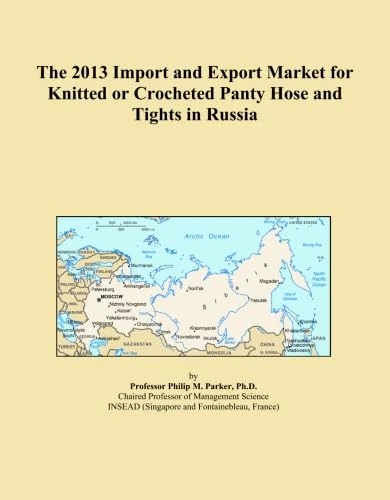 The 2013 Import and Export Market for Knitted or Crocheted Panty Hose and Tights in Russia