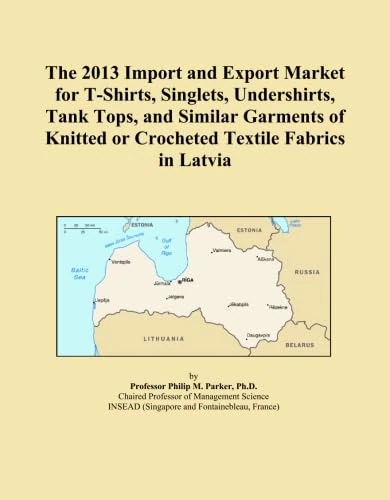 The 2013 Import and Export Market for T-Shirts, Singlets, Undershirts, Tank Tops, and Similar Garments of Knitted or Crocheted Textile Fabrics in Latvia