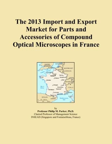 The 2013 Import and Export Market for Parts and Accessories of Compound Optical Microscopes in France