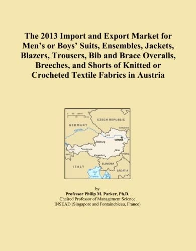 The 2013 Import and Export Market for Men's or Boys' Suits, Ensembles, Jackets, Blazers, Trousers, Bib and Brace Overalls, Breeches, and Shorts of Knitted or Crocheted Textile Fabrics in Austria