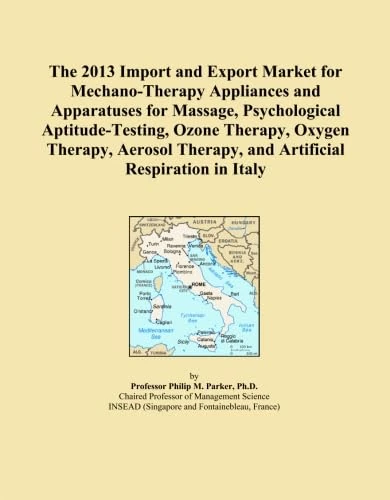 The 2013 Import and Export Market for Mechano-Therapy Appliances and Apparatuses for Massage, Psychological Aptitude-Testing, Ozone Therapy, Oxygen ... Therapy, and Artificial Respiration in Italy