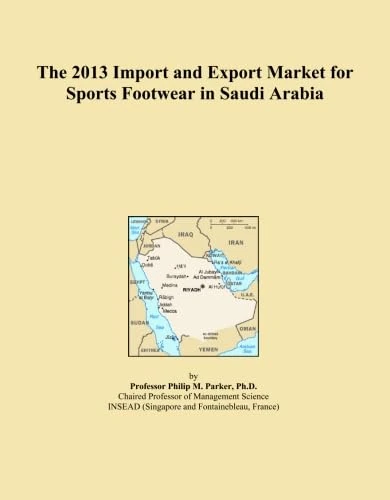 The 2013 Import and Export Market for Sports Footwear in Saudi Arabia