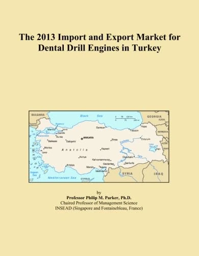 The 2013 Import and Export Market for Dental Drill Engines in Turkey
