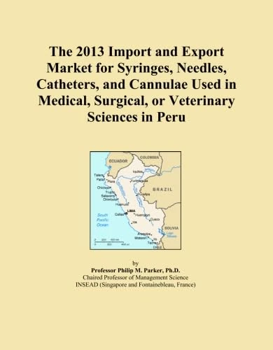 The 2013 Import and Export Market for Syringes, Needles, Catheters, and Cannulae Used in Medical, Surgical, or Veterinary Sciences in Peru
