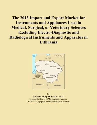 The 2013 Import and Export Market for Instruments and Appliances Used in Medical, Surgical, or Veterinary Sciences Excluding Electro-Diagnostic and Radiological Instruments and Apparatus in Lithuania