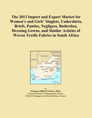 The 2013 Import and Export Market for Women's and Girls' Singlets, Undershirts, Briefs, Panties, Negligees, Bathrobes, Dressing Gowns, and Similar Articles of Woven Textile Fabrics in South Africa