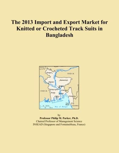 The 2013 Import and Export Market for Knitted or Crocheted Track Suits in Bangladesh