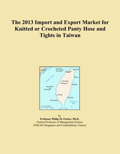The 2013 Import and Export Market for Knitted or Crocheted Panty Hose and Tights in Taiwan