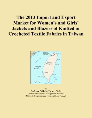 The 2013 Import and Export Market for Women's and Girls' Jackets and Blazers of Knitted or Crocheted Textile Fabrics in Taiwan