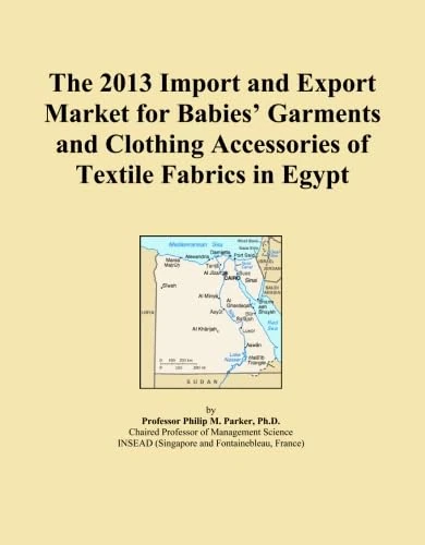 The 2013 Import and Export Market for Babies' Garments and Clothing Accessories of Textile Fabrics in Egypt