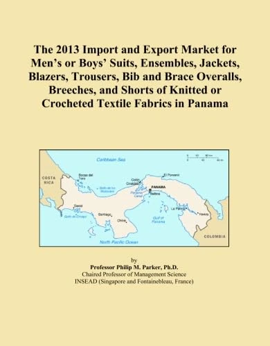 The 2013 Import and Export Market for Men's or Boys' Suits, Ensembles, Jackets, Blazers, Trousers, Bib and Brace Overalls, Breeches, and Shorts of Knitted or Crocheted Textile Fabrics in Panama