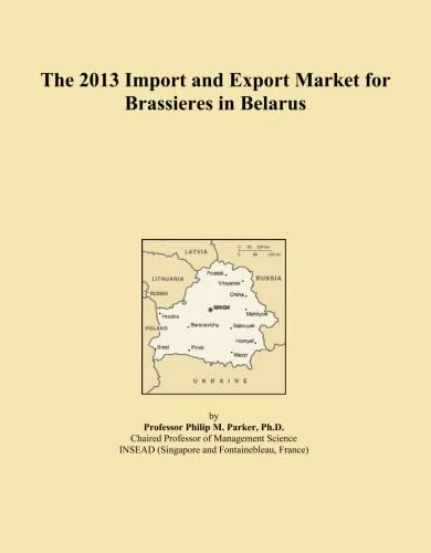 The 2013 Import and Export Market for Brassieres in Belarus