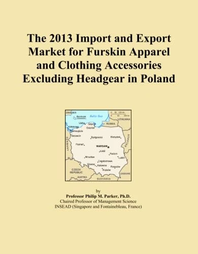 The 2013 Import and Export Market for Furskin Apparel and Clothing Accessories Excluding Headgear in Poland