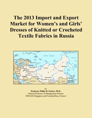The 2013 Import and Export Market for Women's and Girls' Dresses of Knitted or Crocheted Textile Fabrics in Russia