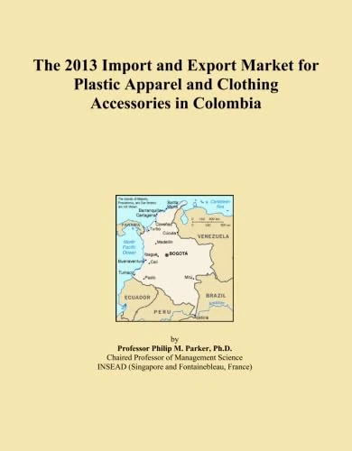 2013 Import and Export Market: Plastic Apparel in Colombia