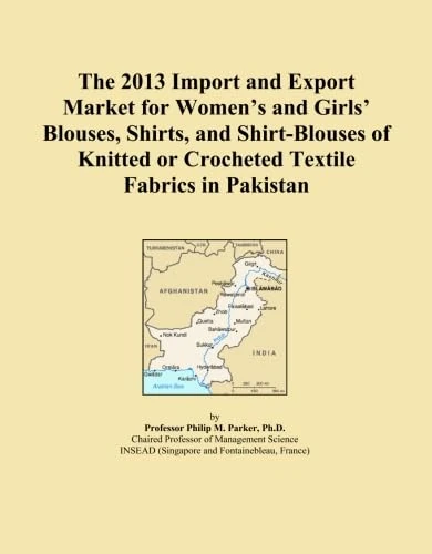 The 2013 Import and Export Market for Women's and Girls' Blouses, Shirts, and Shirt-Blouses of Knitted or Crocheted Textile Fabrics in Pakistan