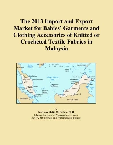 The 2013 Import and Export Market for Babies' Garments and Clothing Accessories of Knitted or Crocheted Textile Fabrics in Malaysia