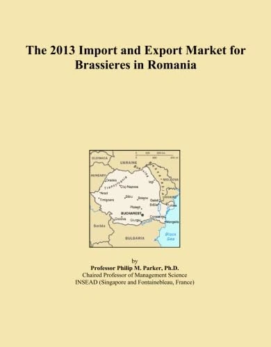 The 2013 Import and Export Market for Brassieres in Romania