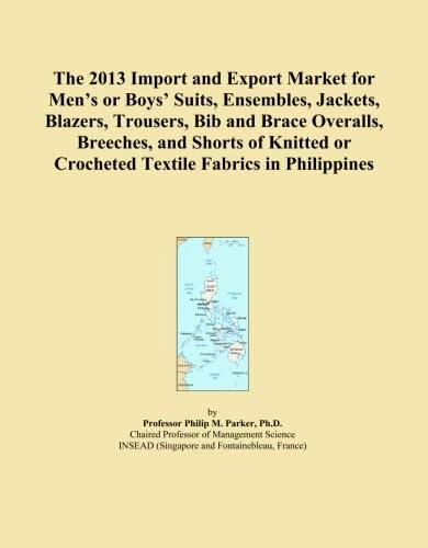 The 2013 Import and Export Market for Men's or Boys' Suits, Ensembles, Jackets, Blazers, Trousers, Bib and Brace Overalls, Breeches, and Shorts of Knitted or Crocheted Textile Fabrics in Philippines