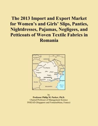 The 2013 Import and Export Market for Women's and Girls' Slips, Panties, Nightdresses, Pajamas, Negligees, and Petticoats of Woven Textile Fabrics in Romania
