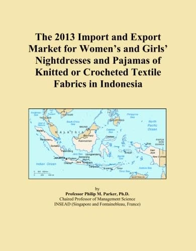 The 2013 Import and Export Market for Women's and Girls' Nightdresses and Pajamas of Knitted or Crocheted Textile Fabrics in Indonesia