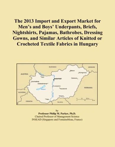 The 2013 Import and Export Market for Men's and Boys' Underpants, Briefs, Nightshirts, Pajamas, Bathrobes, Dressing Gowns, and Similar Articles of Knitted or Crocheted Textile Fabrics in Hungary