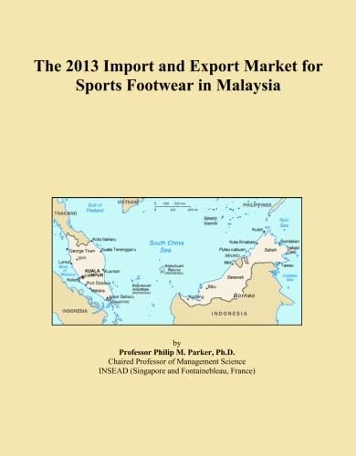 The 2013 Import and Export Market for Sports Footwear in Malaysia