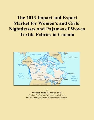 The 2013 Import and Export Market for Women's and Girls' Nightdresses and Pajamas of Woven Textile Fabrics in Canada