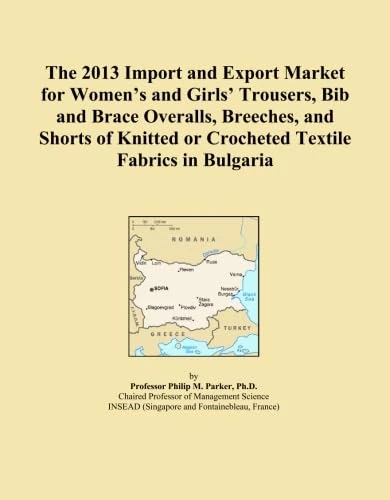 The 2013 Import and Export Market for Women's and Girls' Trousers, Bib and Brace Overalls, Breeches, and Shorts of Knitted or Crocheted Textile Fabrics in Bulgaria