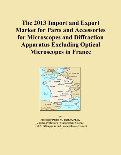 The 2013 Import and Export Market for Parts and Accessories for Microscopes and Diffraction Apparatus Excluding Optical Microscopes in France