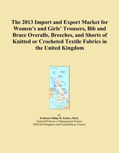 The 2013 Import and Export Market for Women's and Girls' Trousers, Bib and Brace Overalls, Breeches, and Shorts of Knitted or Crocheted Textile Fabrics in the United Kingdom
