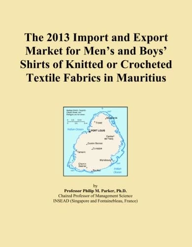 The 2013 Import and Export Market for Men's and Boys' Shirts of Knitted or Crocheted Textile Fabrics in Mauritius