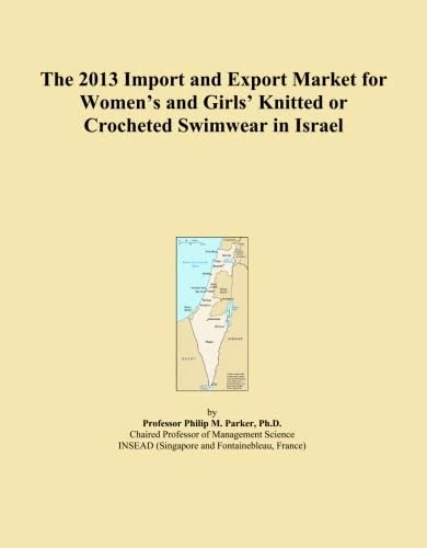 The 2013 Import and Export Market for Women's and Girls' Knitted or Crocheted Swimwear in Israel