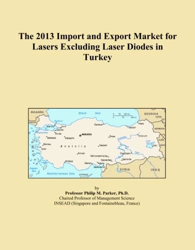 The 2013 Import and Export Market for Lasers Excluding Laser Diodes in Turkey