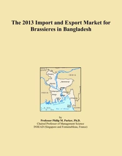The 2013 Import and Export Market for Brassieres in Bangladesh