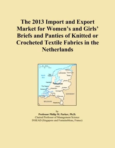 The 2013 Import and Export Market for Women's and Girls' Briefs and Panties of Knitted or Crocheted Textile Fabrics in the Netherlands