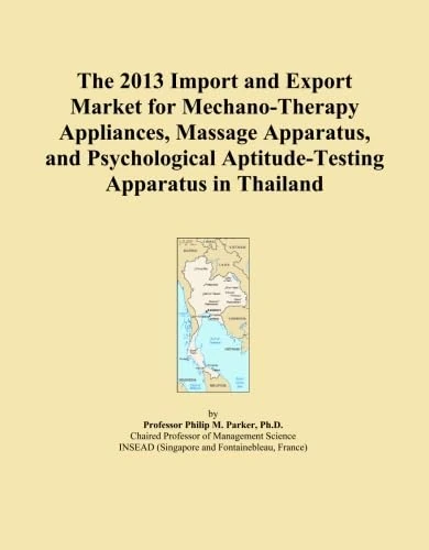 The 2013 Import and Export Market for Mechano-Therapy Appliances, Massage Apparatus, and Psychological Aptitude-Testing Apparatus in Thailand