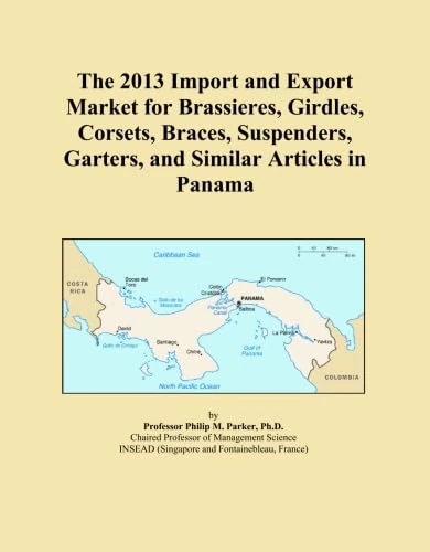 The 2013 Import and Export Market for Brassieres, Girdles, Corsets, Braces, Suspenders, Garters, and Similar Articles in Panama