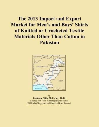 The 2013 Import and Export Market for Men's and Boys' Shirts of Knitted or Crocheted Textile Materials Other Than Cotton in Pakistan