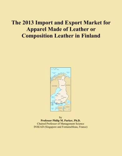 The 2013 Import and Export Market for Apparel Made of Leather or Composition Leather in Finland