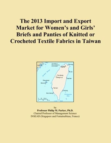 The 2013 Import and Export Market for Women's and Girls' Briefs and Panties of Knitted or Crocheted Textile Fabrics in Taiwan