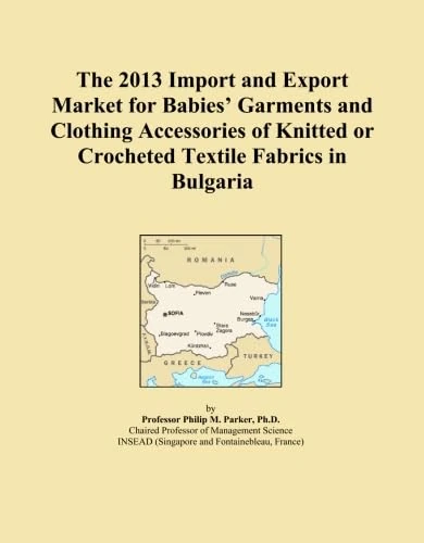 The 2013 Import and Export Market for Babies' Garments and Clothing Accessories of Knitted or Crocheted Textile Fabrics in Bulgaria