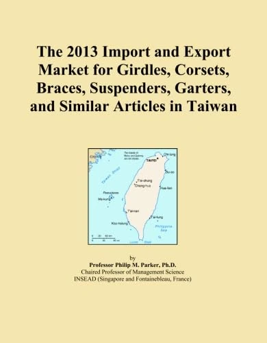 The 2013 Import and Export Market for Girdles, Corsets, Braces, Suspenders, Garters, and Similar Articles in Taiwan