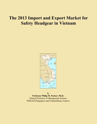 The 2013 Import and Export Market for Safety Headgear in Vietnam