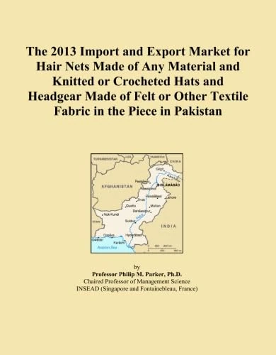 The 2013 Import and Export Market for Hair Nets Made of Any Material and Knitted or Crocheted Hats and Headgear Made of Felt or Other Textile Fabric in the Piece in Pakistan